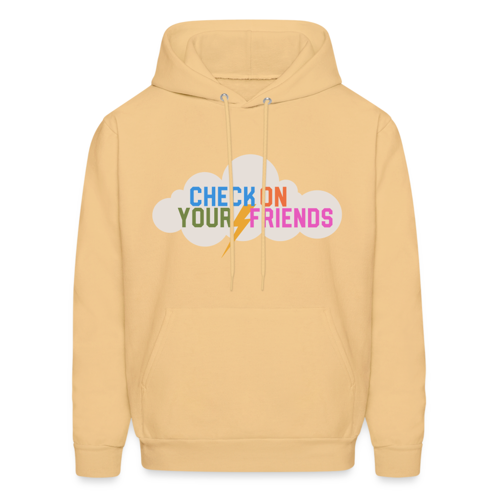 Check on Your Friends Men's Hoodie - light gold