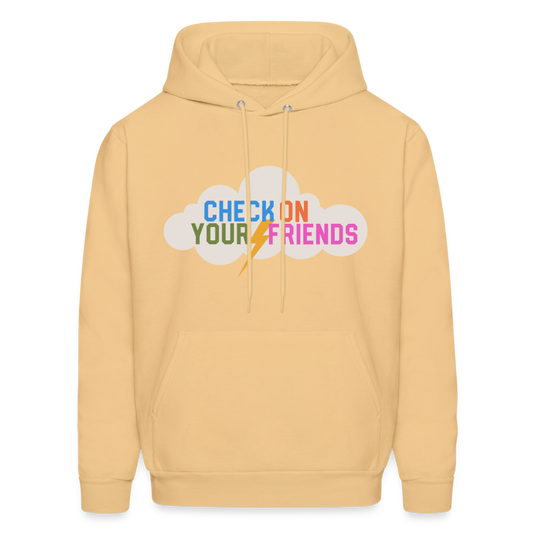 Check on Your Friends Men's Hoodie - light gold
