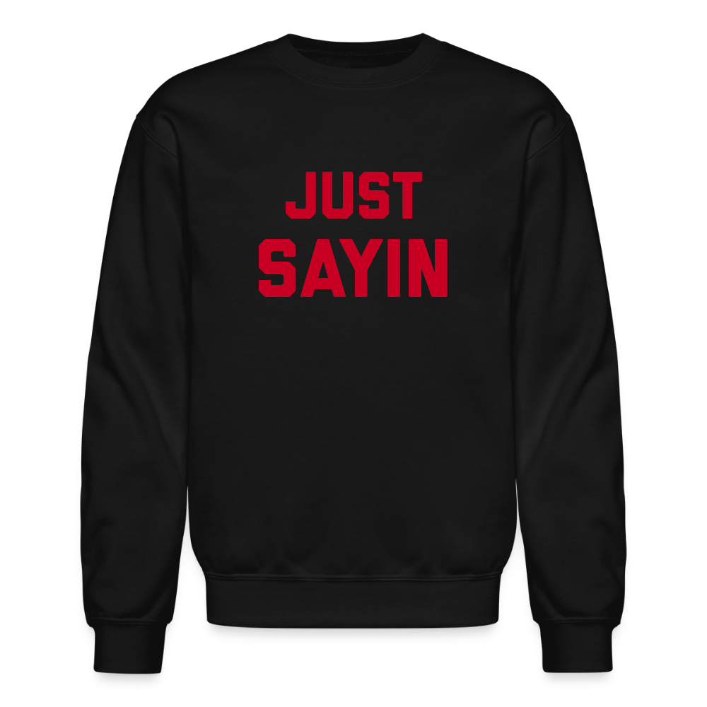 Just Sayin Men's Hoodie - black