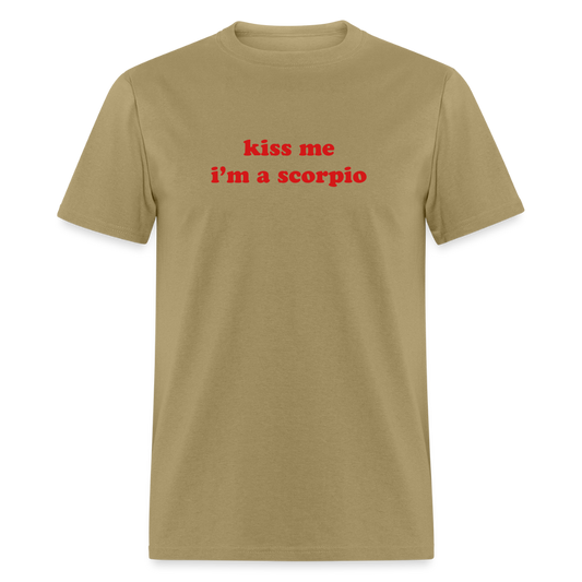kiss me I’m a scorpio Unisex Classic T-Shirt - khaki