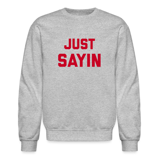 Just Sayin Men's Hoodie - heather gray