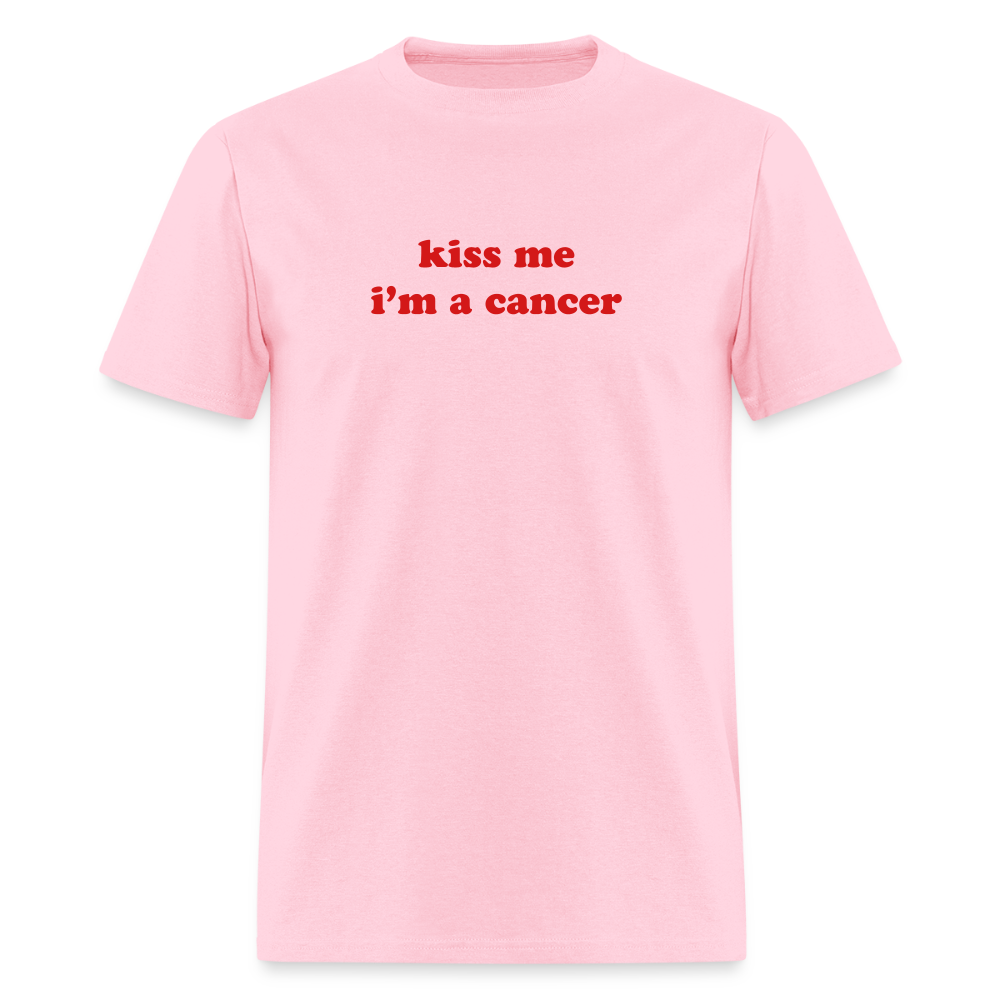 kiss me I’m a cancer Unisex Classic T-Shirt - pink