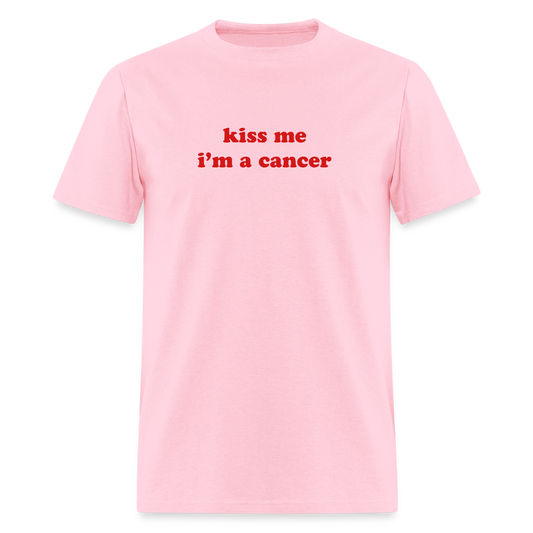kiss me I’m a cancer Unisex Classic T-Shirt - pink