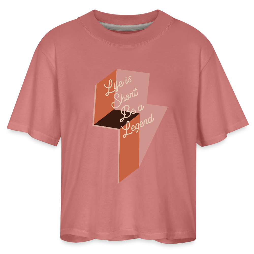 Life is Short Be a Legend Women's Boxy Tee - mauve