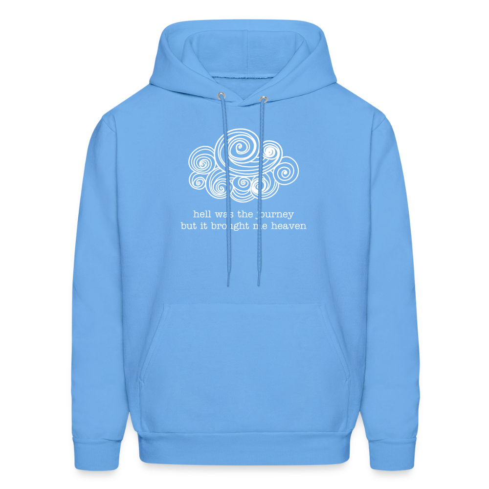 hell was the journey but it brought me heaven Men's Hoodie - carolina blue