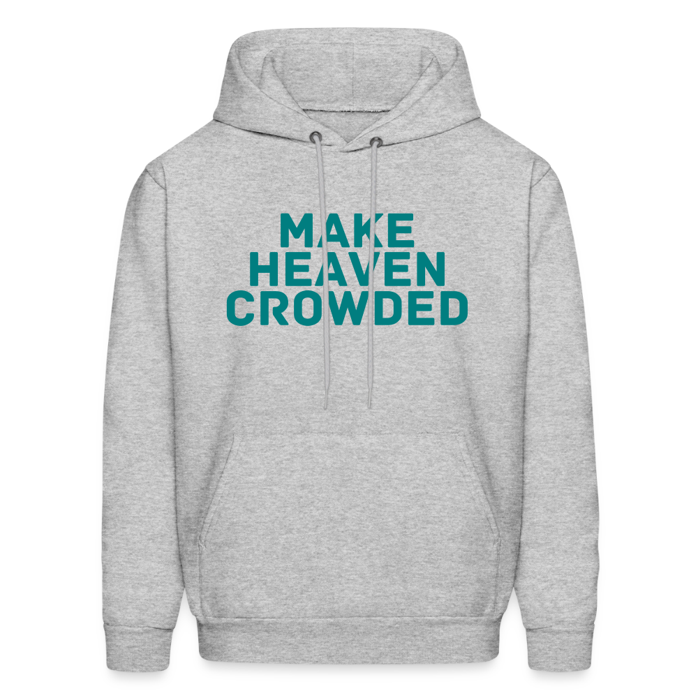 Make Heaven Crowded Men's Hoodie - heather gray