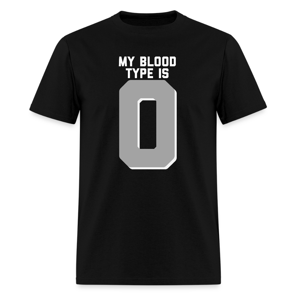 My Blood Type is O Unisex Classic T-Shirt - black