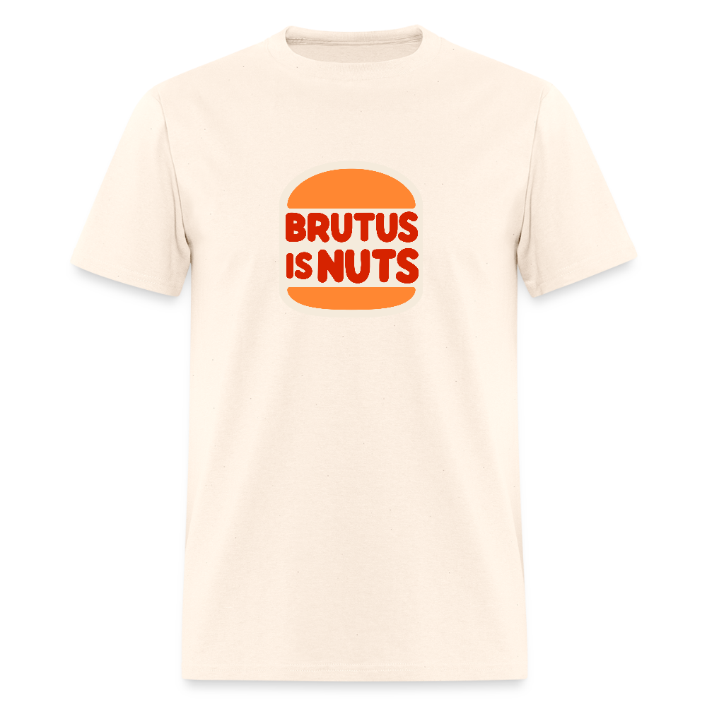 Brutus is Nuts Unisex Classic T-Shirt - natural