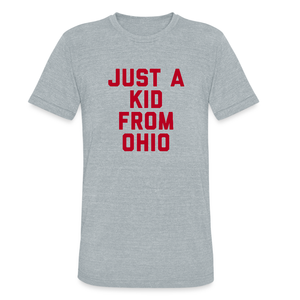 Just A Kid from Ohio Unisex Tri-Blend T-Shirt - heather grey