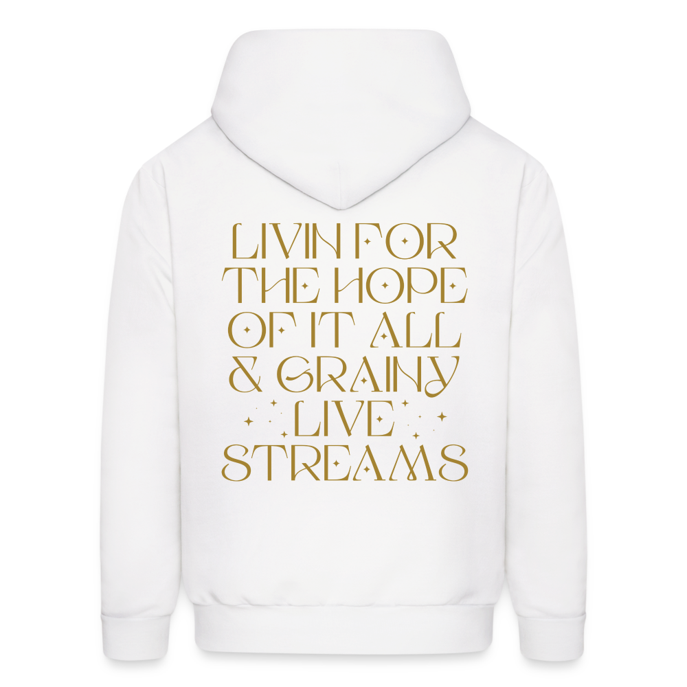 Livin for the Hope of it All & Grainy Livestreams Men's Hoodie - white