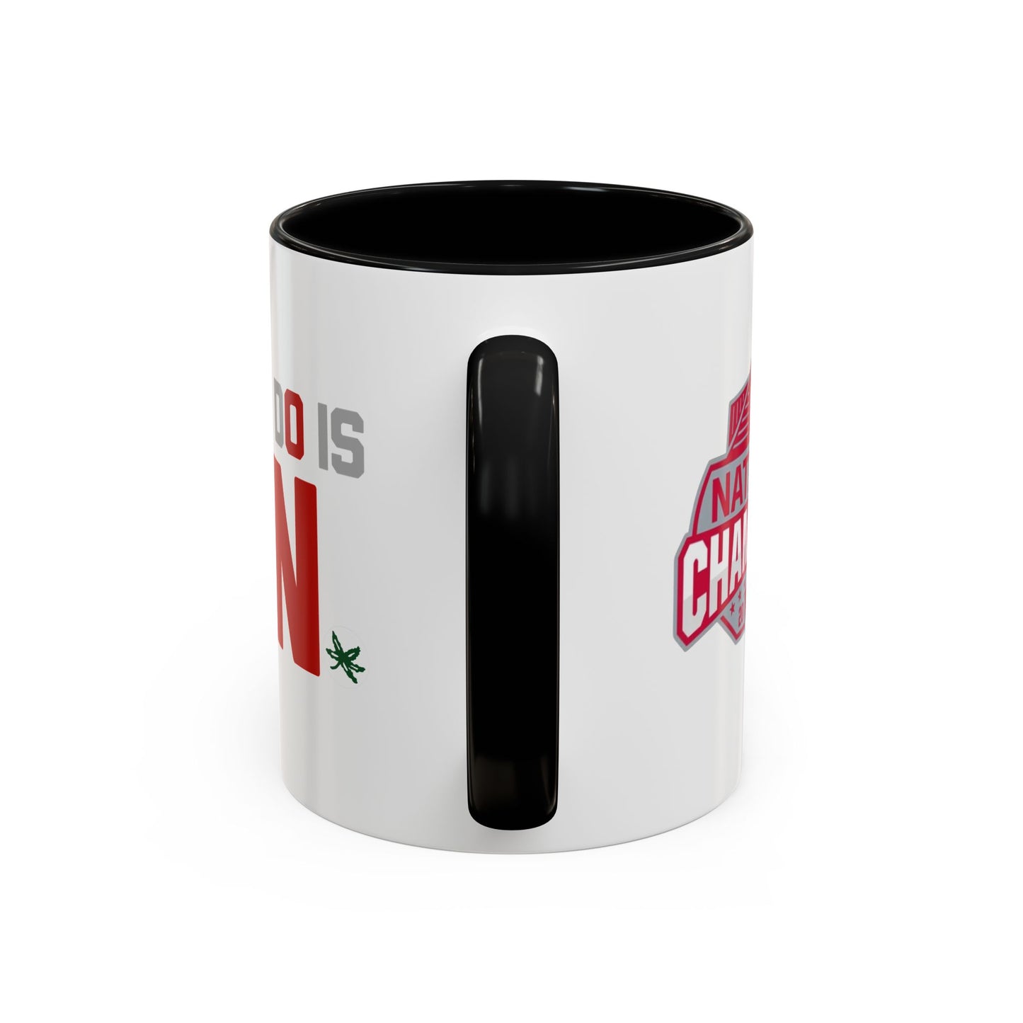 All We Do is Win National Champs 2024 Ohio State Coffee Mug (11oz)
