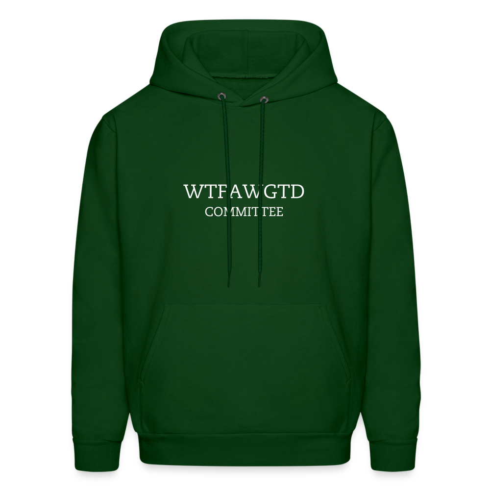 WTFAWGTD COMMITTEE Men's Hoodie - forest green