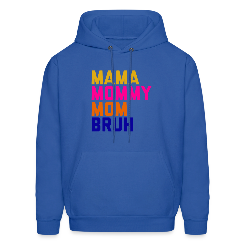 Mama Mommy Mom Bruh Men's Hoodie - royal blue