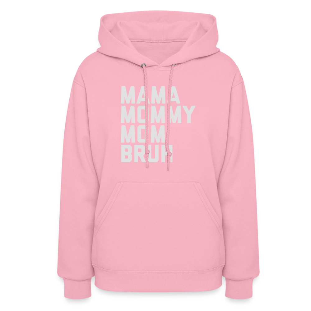 Mama Mommy Mom Bruh Women's Hoodie - classic pink