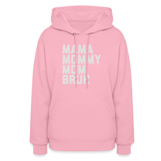 Mama Mommy Mom Bruh Women's Hoodie - classic pink
