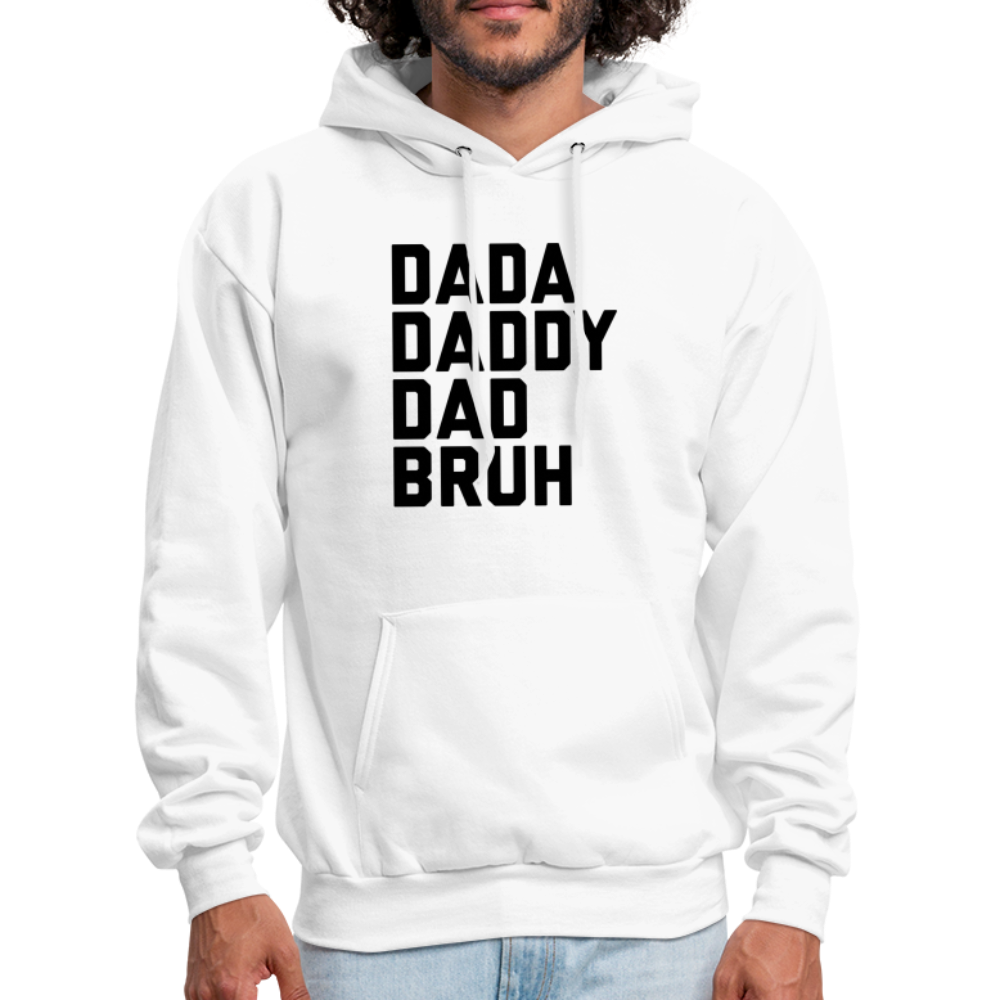 Dada Daddy Dad Bruh Men's Hoodie - white