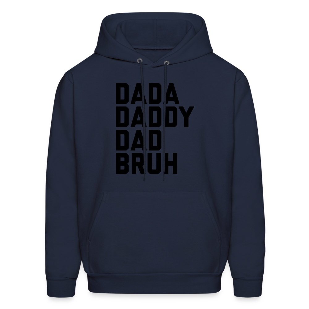 Dada Daddy Dad Bruh Men's Hoodie - navy