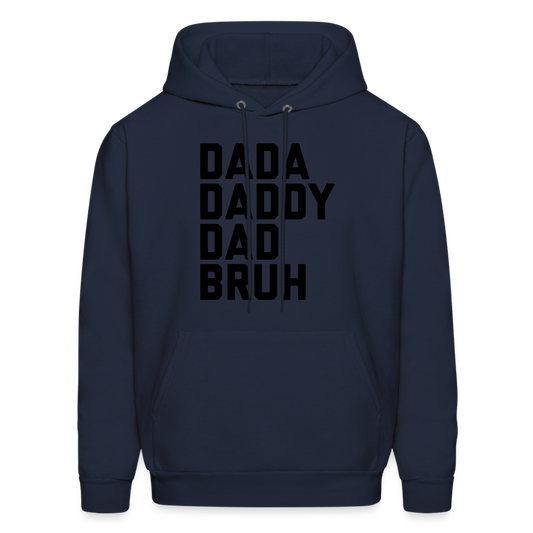 Dada Daddy Dad Bruh Men's Hoodie - navy