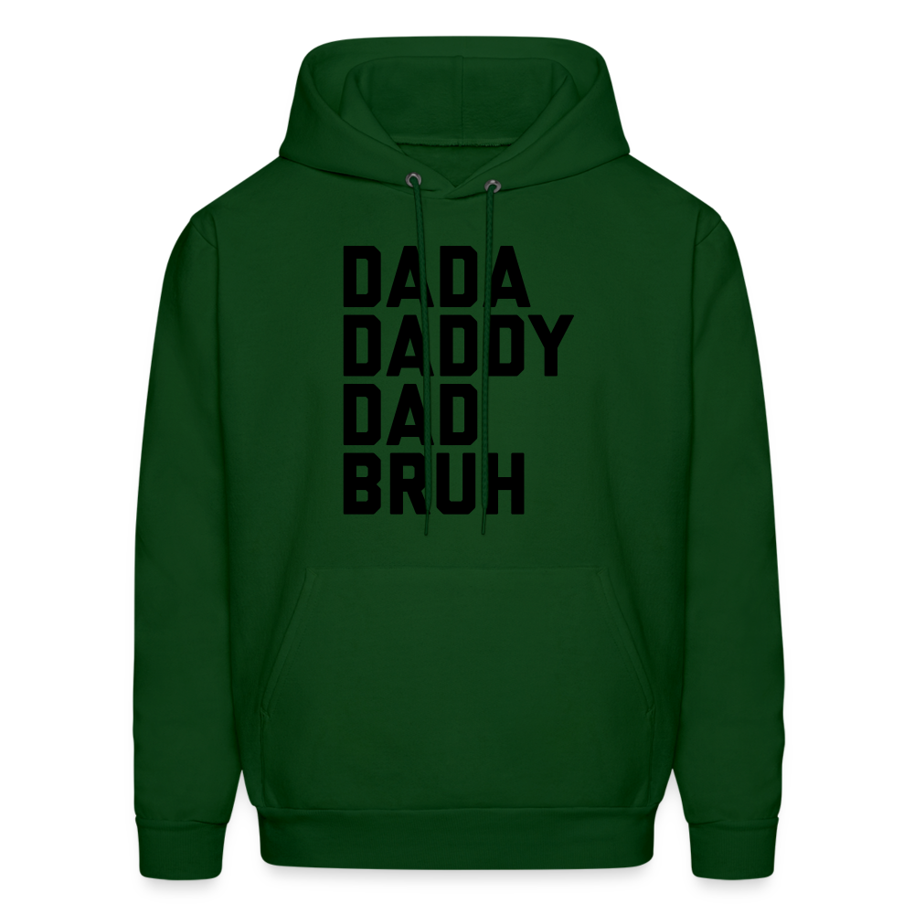 Dada Daddy Dad Bruh Men's Hoodie - forest green