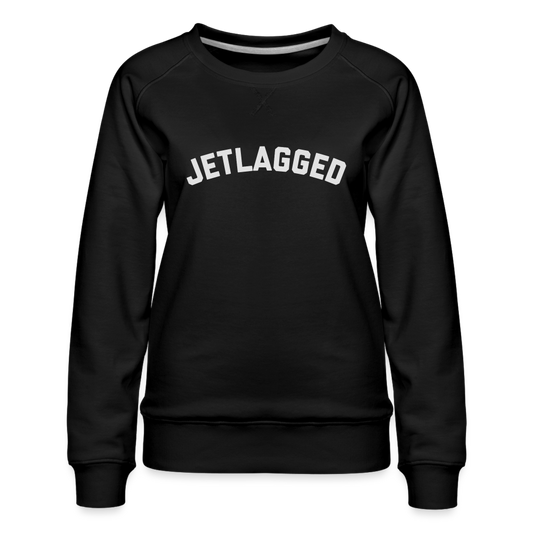 Jetlagged Women’s Premium Sweatshirt - black