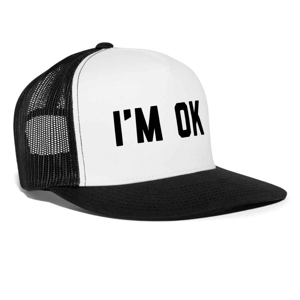 I'm OK Trucker Hat - white/black