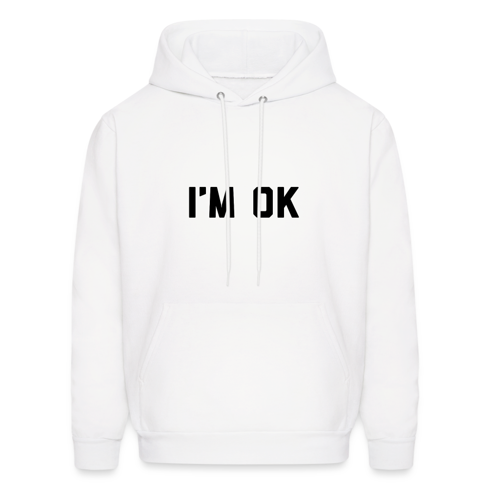 I'm OK Men's Hoodie - white