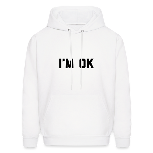 I'm OK Men's Hoodie - white