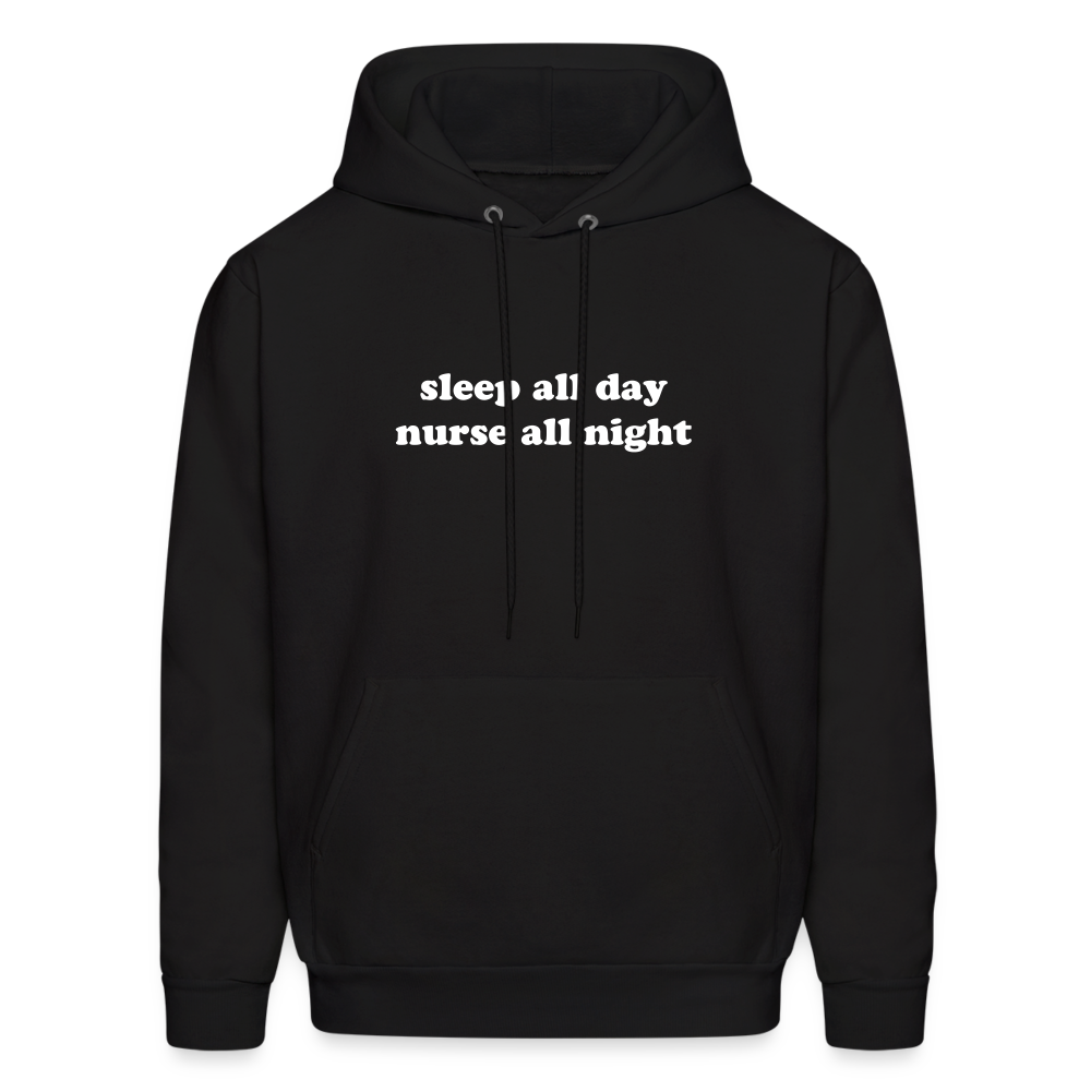 Sleep all Day Nurse All Night Men's Hoodie - black
