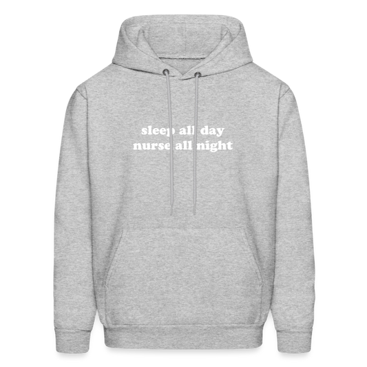 Sleep all Day Nurse All Night Men's Hoodie - heather gray