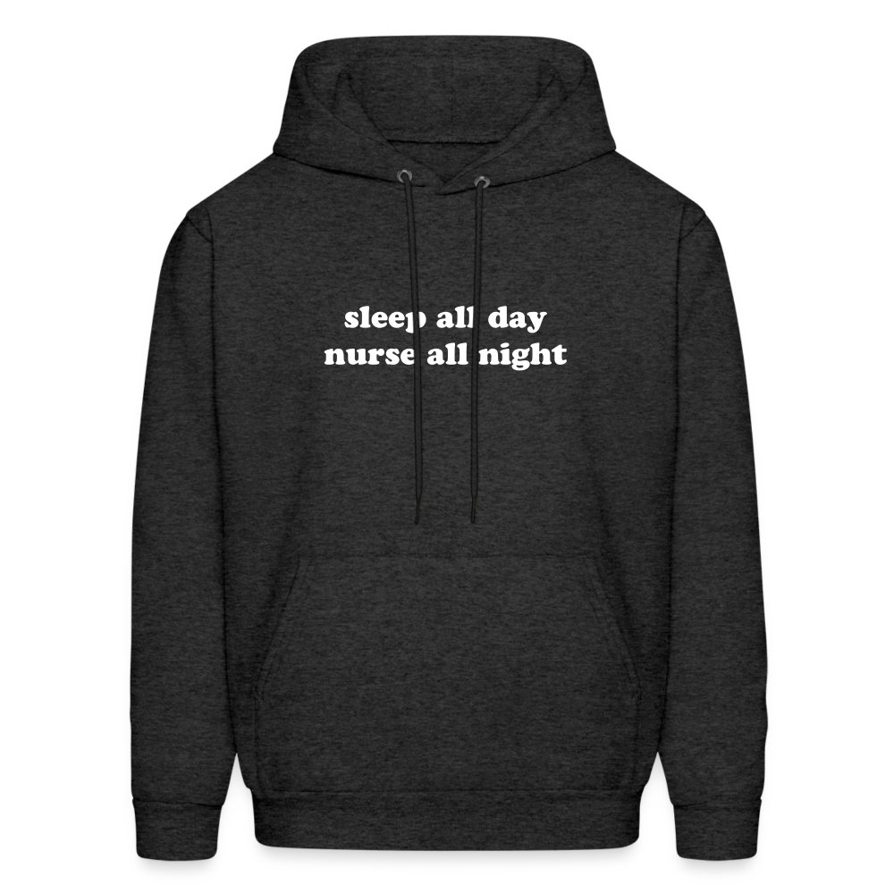 Sleep all Day Nurse All Night Men's Hoodie - charcoal grey