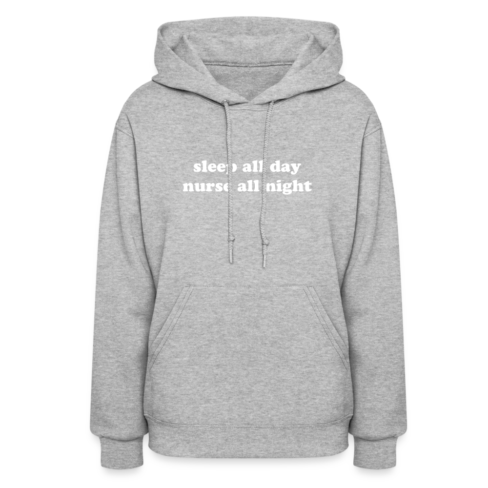 Sleep All Day Nurse All Night Women's Hoodie - heather gray