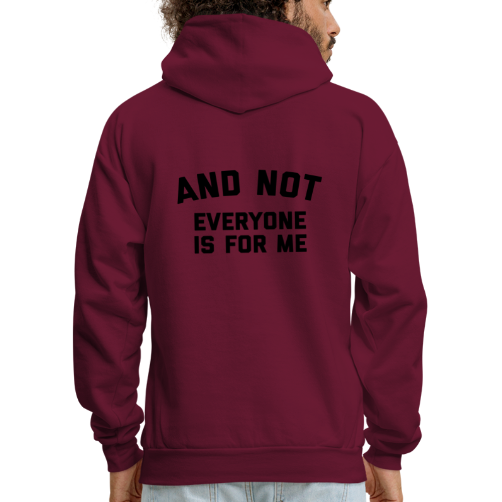 I'm Not For Everyone and Not Everyone is For Me Men's Hoodie - burgundy