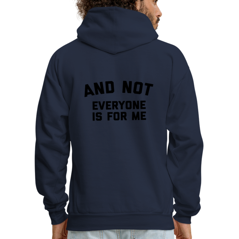 I'm Not For Everyone and Not Everyone is For Me Men's Hoodie - navy