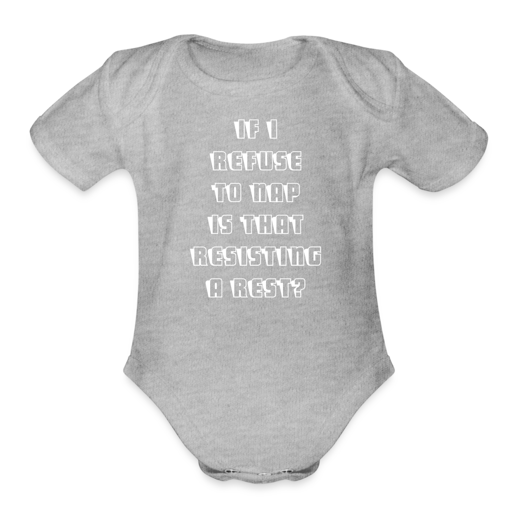 Resisting A Rest Organic Short Sleeve Baby Bodysuit - heather grey