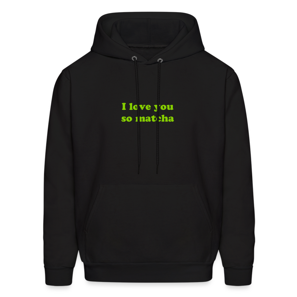 I Love You So Matcha Men's Hoodie - black