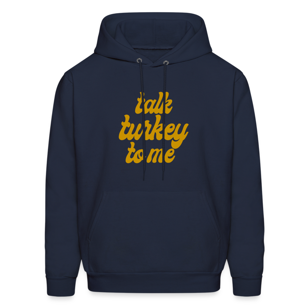 Talk Turkey to Me Men's Hoodie - navy