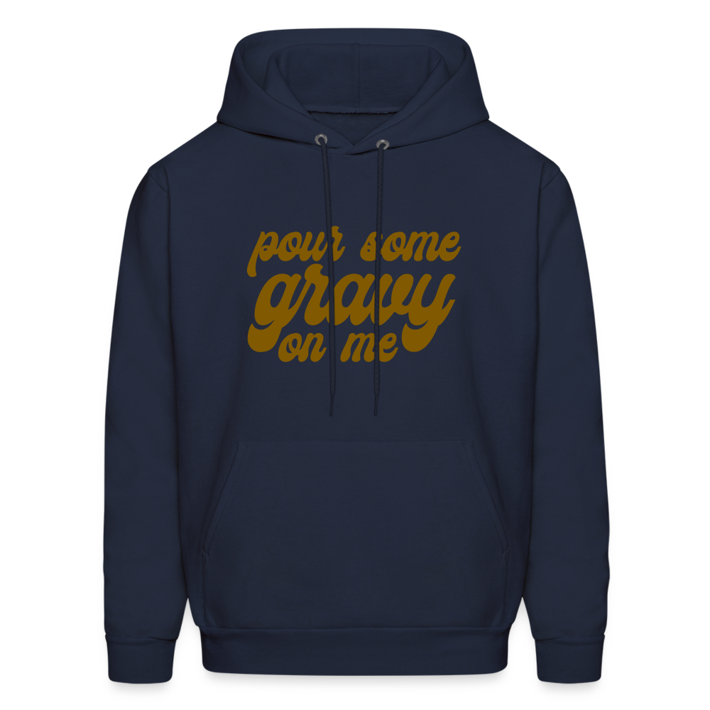 Pour Some Gravy on Me Men's Hoodie - navy