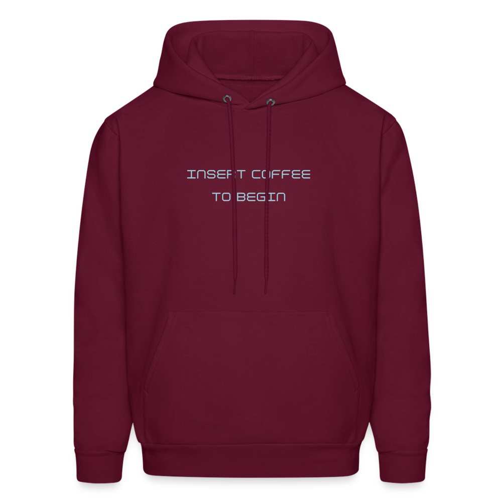 Insert Coffee to Begin Men's Hoodie - burgundy