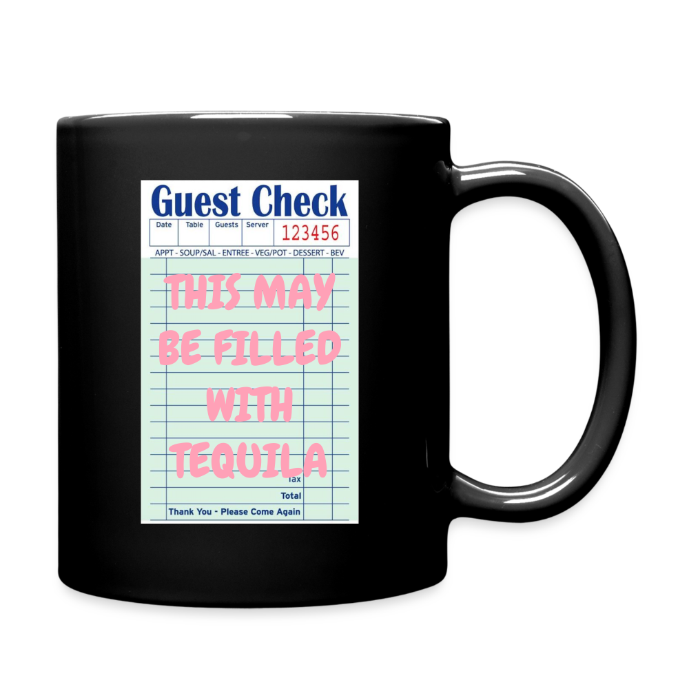 I Ordered Tequila For Dessert Full Color Mug - black