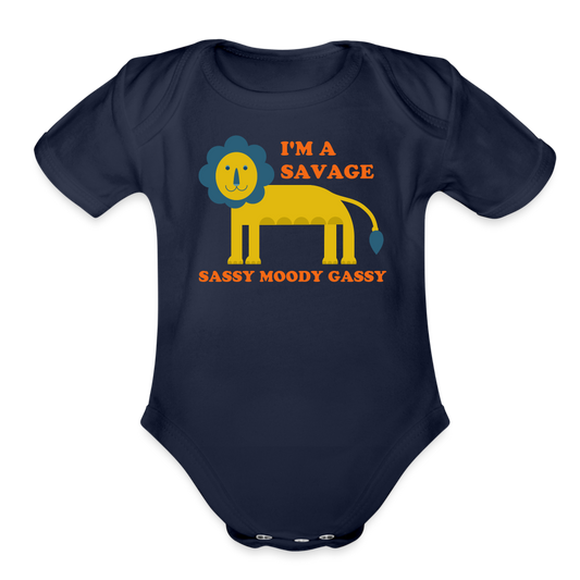 I'm a Savage Sassy Moody Gassy Organic Short Sleeve Baby Bodysuit - dark navy