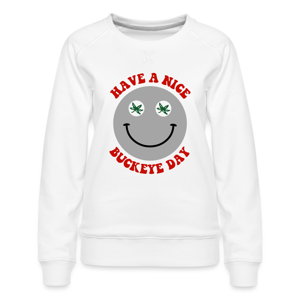 Have a Nice Buckeye Day Women’s Premium Sweatshirt - white