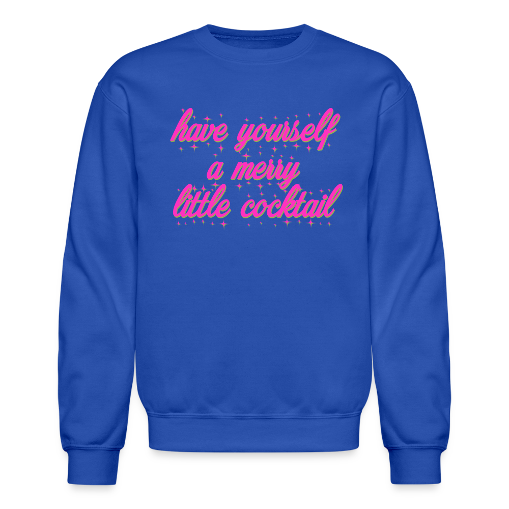 Have Yourself a Merry Little Cocktail Crewneck Sweatshirt - royal blue