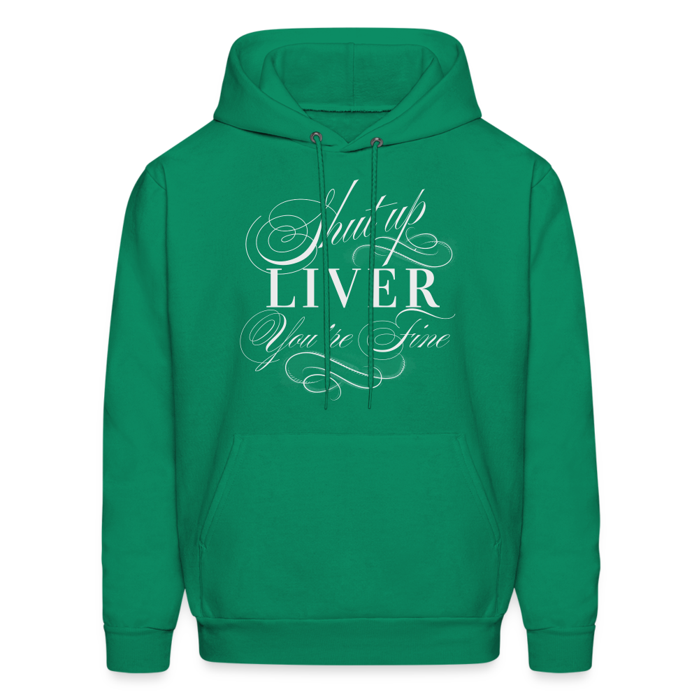 Shut Up Lover You're Fine Men's Hoodie - kelly green