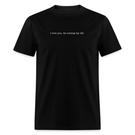 I love you its ruining my life Fortnight Unisex Classic T-Shirt - black