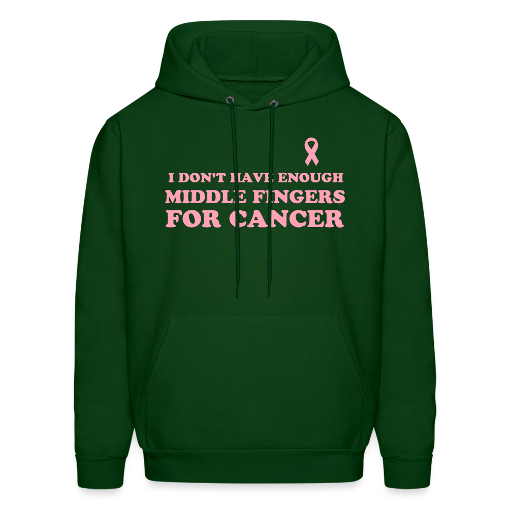 I Don't Have Enough Middle Fingers for Cancer Men's Hoodie - forest green