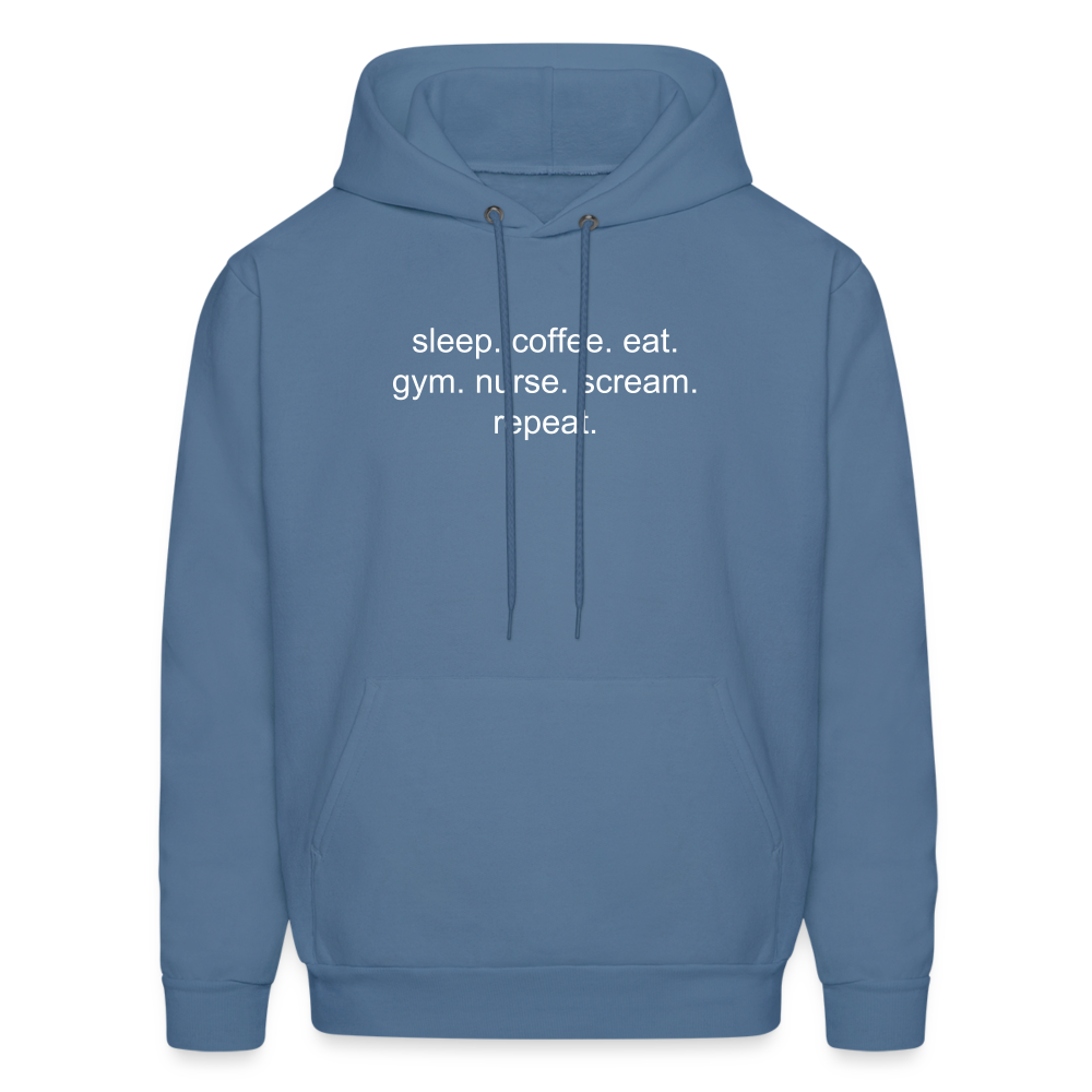 Sleep. Coffee. Eat. Gym. Nurse. Scream. Repeat. Men's Hoodie - denim blue