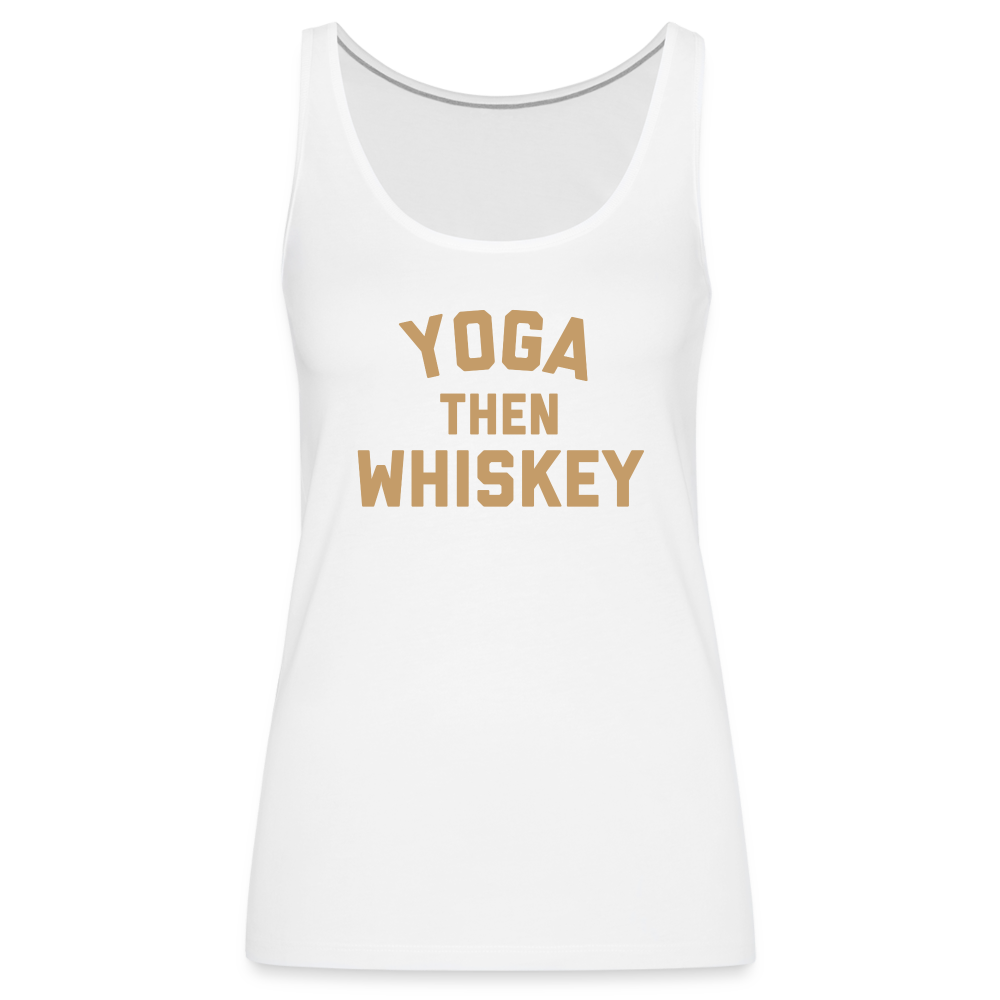 Yoga Then Whiskey Women’s Premium Tank Top - white