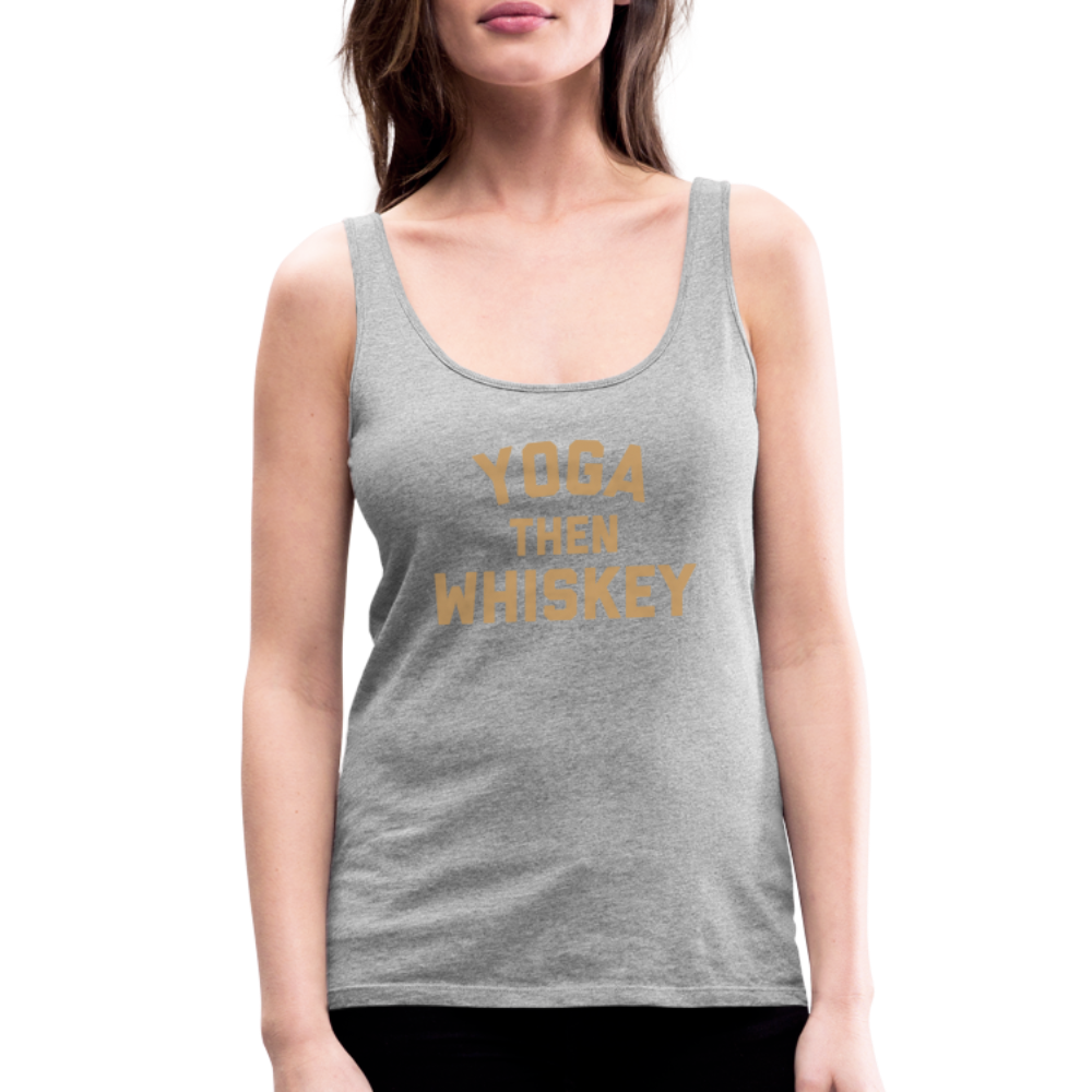 Yoga Then Whiskey Women’s Premium Tank Top - heather gray
