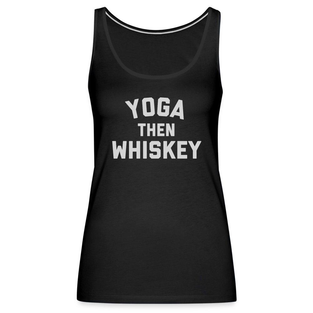 Yoga Then Whiskey Women’s Premium Tank Top - black
