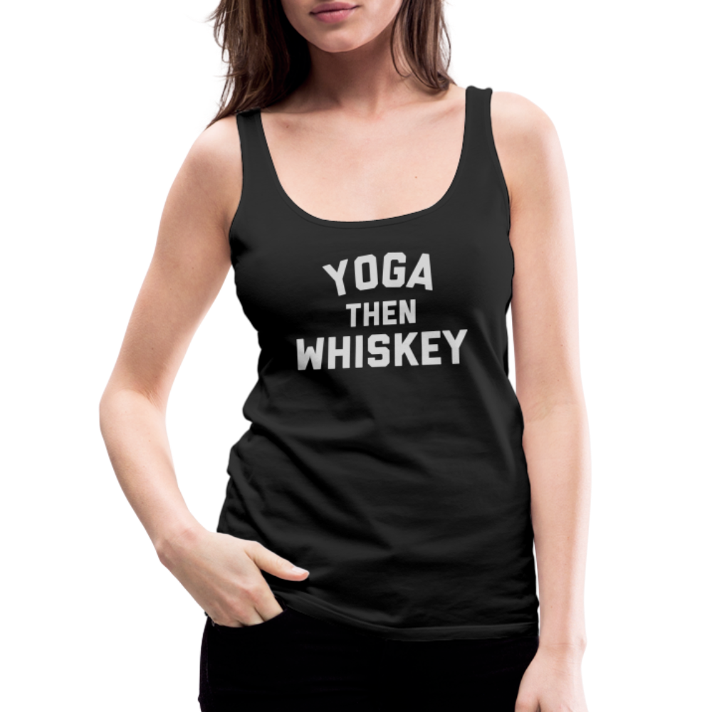 Yoga Then Whiskey Women’s Premium Tank Top - black